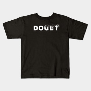 Do (ubt) Kids T-Shirt